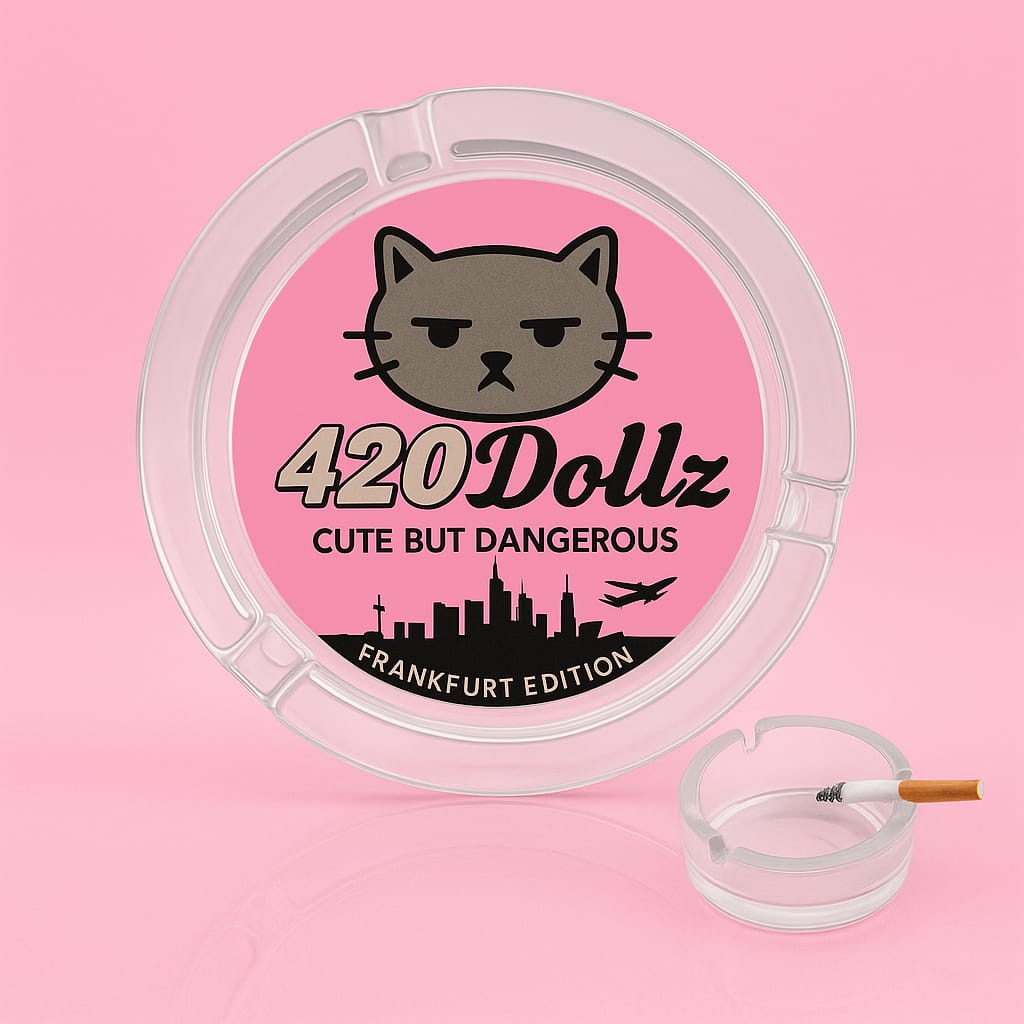 💕 420 Dollz Aschenbecher – Frankfurt Edition